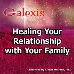 Healing Your Relationship with Your Family